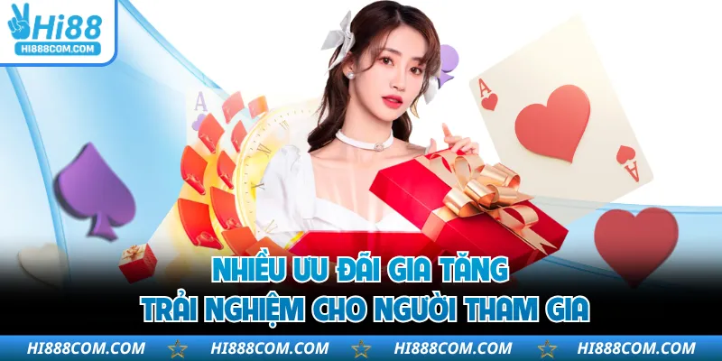 Nhiều ưu đãi Hi88 gia tăng trải nghiệm cho người tham gia